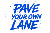 Pave Your Own Lane clothing 